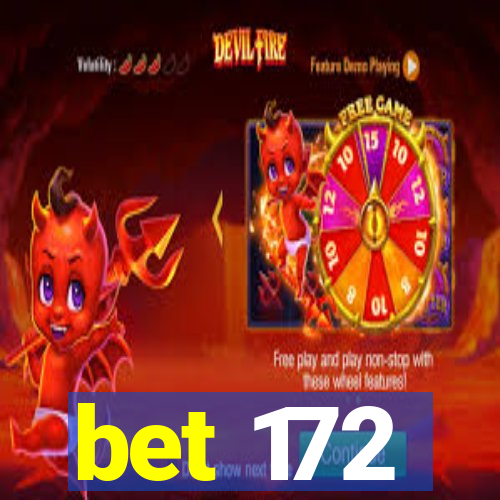 bet 172